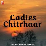 Ladies Chitrhaar - Neeru Chauhan Song Download